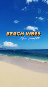 Beach Vibes CapCut Template 